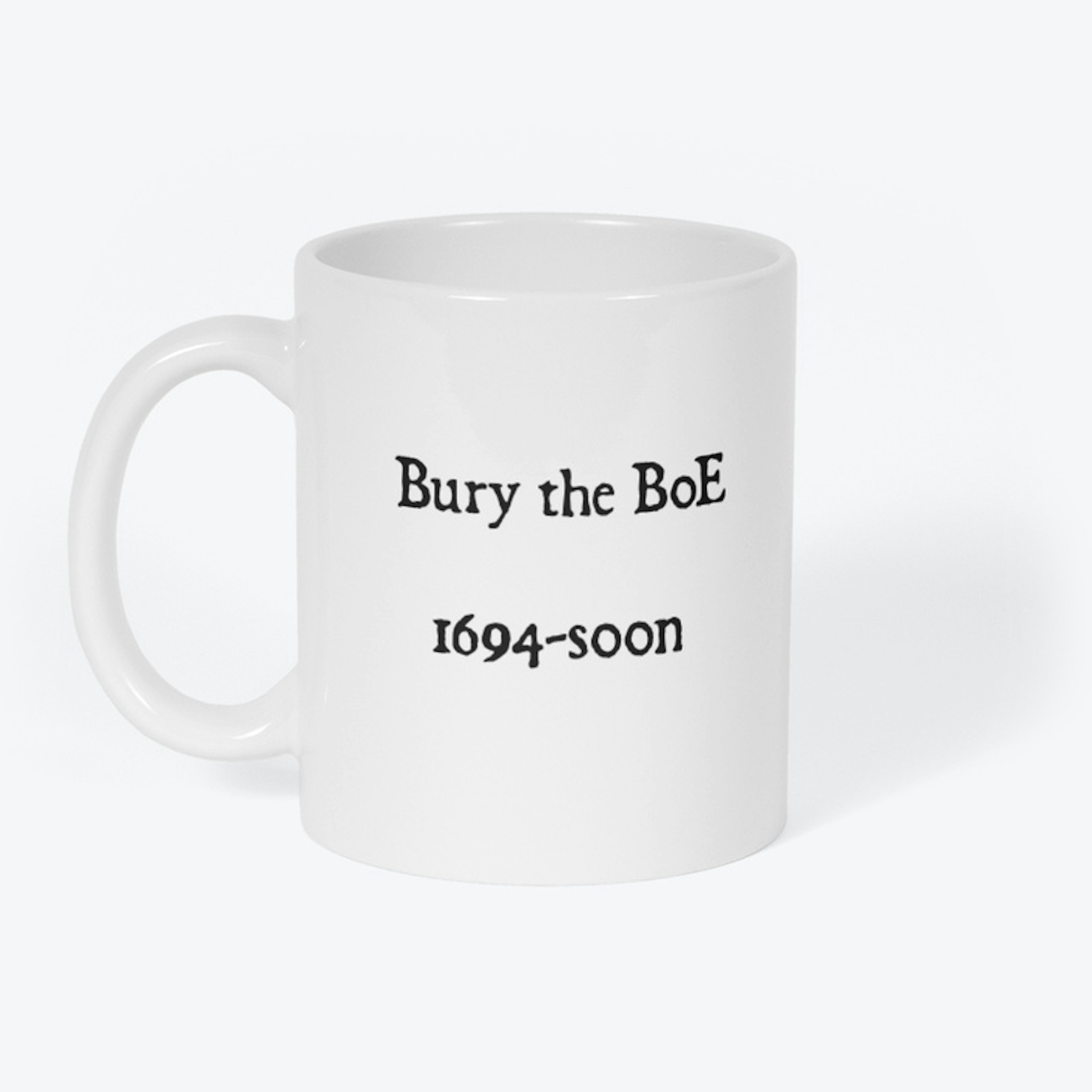 Bury the BoE