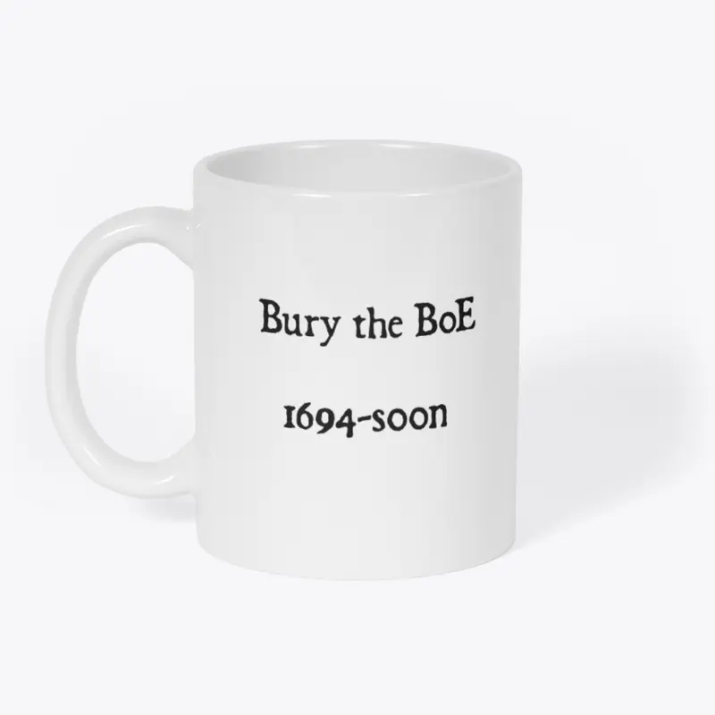 Bury the BoE